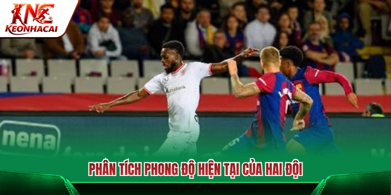 Nhận định chuỗi phong độ thi đấu của đôi bên
